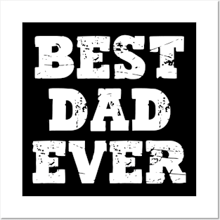 Best Dad Ever - Father's Day Posters and Art